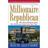 Millionaire Republican by Wayne Allyn Root 